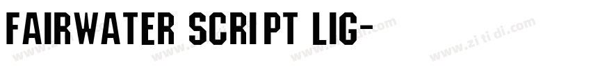 fairwater script lig字体转换